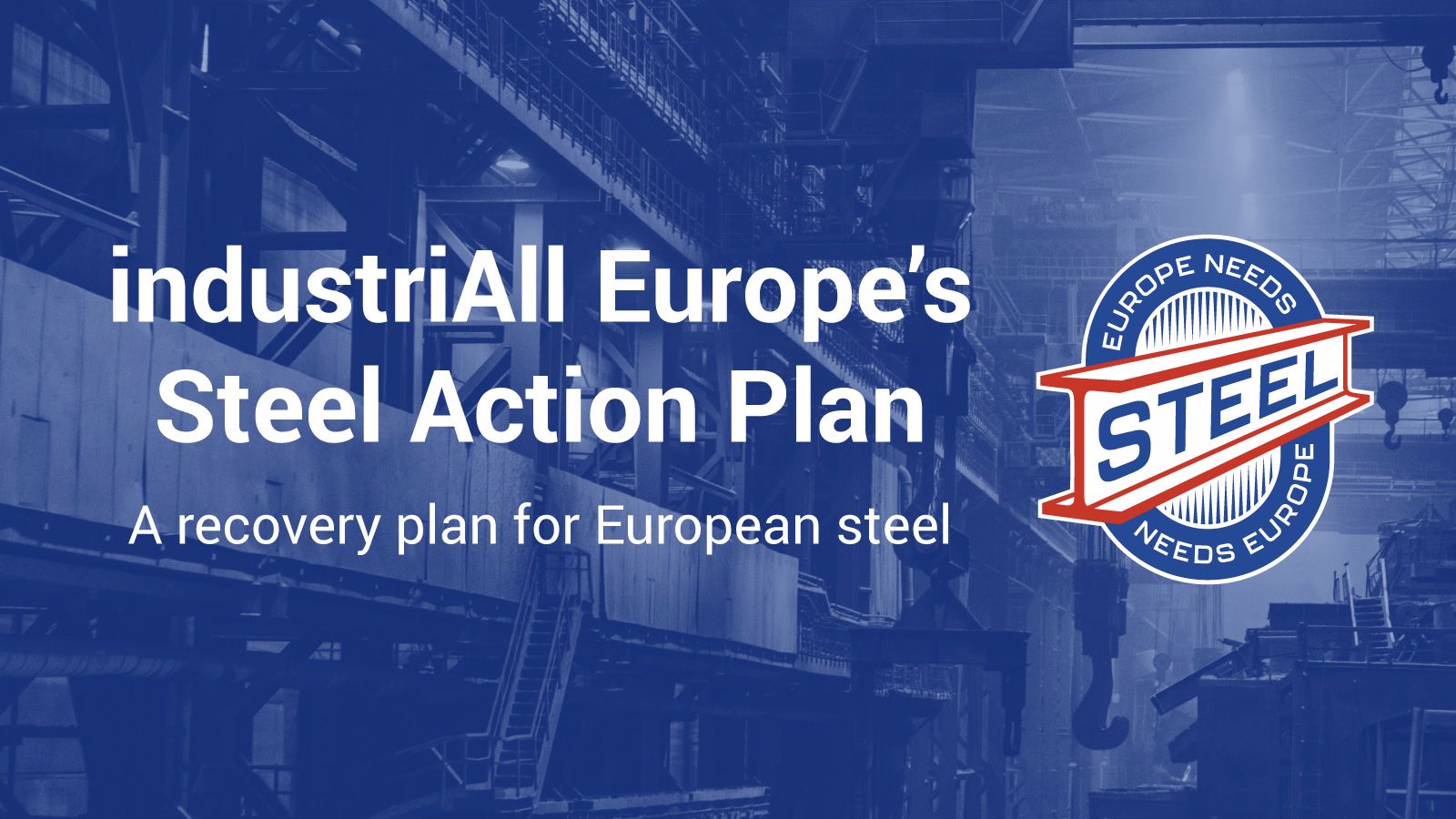 European Steel: trade unions condemn the continued lack of an industrial strategy and irresponsible company behaviour